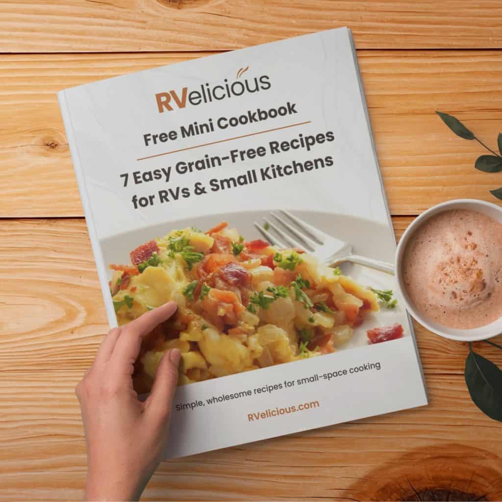 7 Easy Grain-Free Recipes for RVs & Small Kitchens, Free Mini Cookbook by RVelicious